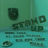 Stand Up - MoJoe&Tubz&Jakebob&Big Dog Yogo&Rugz