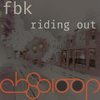 A Ride Into My Hi (Original Mix) - FBK