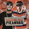 Parabéns Pras Piranhas (Explicit) - Mc Gudan&MC Rafa 22