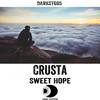 Sweet Hope (Original Mix) - Crusta