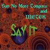 Say It - SNMT&METEK&Alice Eidson&Metek Theone