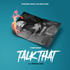 Talk That (Explicit) - Ptown Woody&Young Will&Cash Game Fish Scales