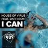 I Can (Radio Edit) - House Of Virus&Darrison