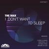 I Don't Want To Sleep (Mauro Di Leo Remix) - the max&Mauro Di Leo