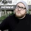 Don't Know Me - Hedless