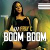 Boom Boom - FrayC