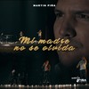 Mi Madre No Se Olvida (En Vivo) - Martin Piña