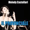 Il Provinciale - Melody Castellari