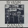 19 yaşım (Explicit) - Kanas