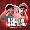 BAILE DO HEMETERIO (Explicit) - Anderson Neiff&Mc FH