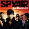 Last Moment - SPYAIR