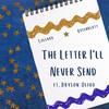 The Letter I'll Never Send (feat. Bryson Olivo) - Collard&Rosenblatt&Bryson Olivo