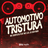 Automotivo Tristura (Explicit) - MC LEO&Gabriel Henrique Da Silva Oliveira&DJ Guh mdk&Mc Surfista SP&Leonardo de souza xavier