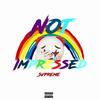 NOT IMPRESSED (Explicit) - svpreme