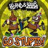 Go Stupid! - DJ BL3ND&Ido B