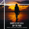 Up To You (Original Mix) - Sandy H&U.R.A.