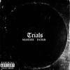 Trials (feat. J CA$H) (Explicit) - XENTIAL&J CA$H