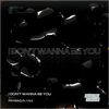 I Don't Wanna Be You (Instrumental) - FRYMAO&FREEZ-闪电鼠&Unknown Records