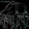 Muted World (Original Mix) - Muted