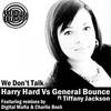 We Don't Talk (Original Cheese Mix) - Harry Hard&General Bounce&Tiffany Jackson