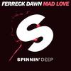 Mad Love(Extended Mix) (Extended Version) - Ferreck Dawn