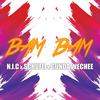 Bam Bam - N.i.C&Schufli&Gunda Wechee