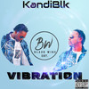 VIBRATION (Explicit) - Kandiblk