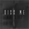Diss Me (Original Mix) - Alberto Tolo