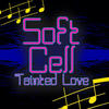 Tainted Love (Re-Recorded Remastered) - Soft Cell