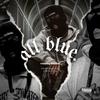 All Blue (Explicit) - Young Sicko