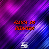 Flauta do Desapego (Explicit) - DJ Negritto&MC Davi CPR&Mc Lipivox