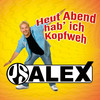 Heut' Abend Hab Ich Kopfweh (Party-Mix) - PS Alex