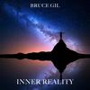Inner Reality - Bruce Gil