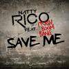 Save Me (Radio Edit) - Natty Rico&Crash Boom Bang