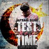 Test of Time (Explicit) - Aftah Sum&Lee Majors