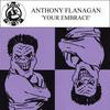 Your Embrace (Kerri Chandler's Media Mix) - Anthony Flanagan&Kerri Chandler