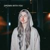 Drown with You - Peachy!&ward wills