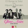 Ofana Nawe (Sobz Remix) - DJ Bongz&Sobz&Mpumi&Brenden