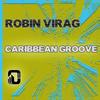 Caribbean Groove (Rado Ivanov Remix) - Robin Virag