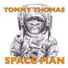 Space Man - Tommy Thomas