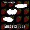 Milky Clouds - Croupdawg