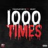 1000 Times(feat. Busy) (Explicit) - Trap1stJetz&Busy