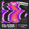 Close to You (Mallin Remix) - Joey Mccrilley&Reigns&Mallin