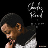 I Know You - Charles Reed