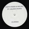 Flowers (Original Mix) - Dirty Freek&Reload&Leanne Brown