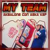 My Team - Akbalone&Aska KSF