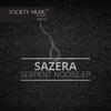 Serpent Noose (Original Mix) - Sazera