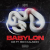 Babylon (Explicit) - KM&Rich Kalashh