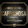 Caprichosa (Radio Edit) - Ruben Castro&Juan Fernandez&Doble N-O