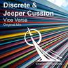 Vice Versa (Original Mix) - Discrete&Jeeper Cussion